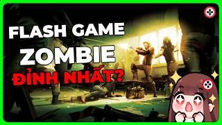 Flash Game Chủ Đề Zombies HAY NHẤT?