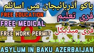 Asylum in Baku  Asylum in Azerbaijan Asylum in Georgia  Visit Visa to Work Visa  Work Permit