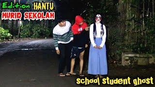 Edition Hantu Murid Sekolah  Prank Terlucu Paling Ngakak  School Student Ghost