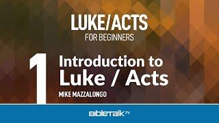 Luke Bible Study for Beginners – Mike Mazzalongo  BibleTalk.tv