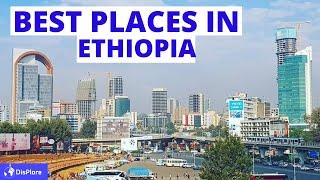 10 Best Places  to Visit in Ethiopia