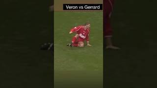 When Veron destroyed Gerrard 