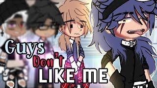 Guys Don’t Like Me  GCMV • BLGay️‍