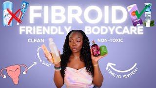 HORMONE SAFE CLEAN BODY CARE??  My favorite Fibroid Friendly Non Toxic products from head to toe