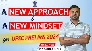 A new approach & a new mindset for UPSC PRELIMS 2024  UPSC STRATEGY  SUDEEP SIR