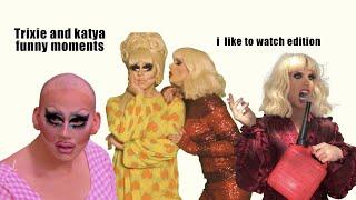 Trixie and Katya funny moments I like to watch edition