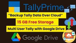 How To Backup Tally Data On Google Drive  Sync Tally Data on Cloud  Tally Data Multilocation