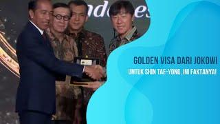 Golden Visa dari Jokowi untuk Shin Tae yong Ini Faktanya