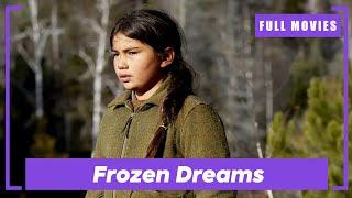 Frozen Dreams  English Full Movie