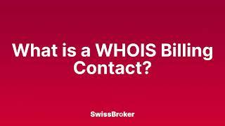 What is the meaning of a WHOIS Billing Contact? Audio Explainer