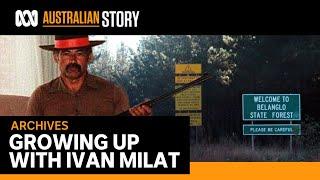 Growing up with Ivan Milat An insight into the backpacker killer  Australian Story 2004