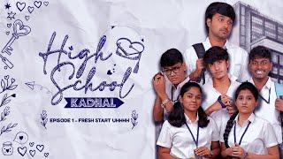 High School Kadhal   Ep - 1 Fresh Start Uhhh  Tamil Web Series  Ritvik Gopi  @CinemaCalendar