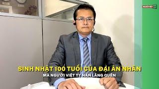 Sinh nhật 100 tuổi của đại ân nhân mà người Việt tỵ nạn lãng quên