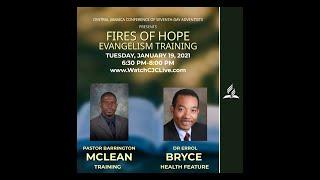 Fires of Hope Evangelism Training  Dr Errol Bryce & Pastor Barrington McLean  January 19 2021