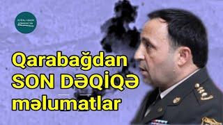 Qarabağdan bu dəqiqəyə olan məlumatlar Əməliyyatlar uğurla davam edir  Doğru Xəbər Az