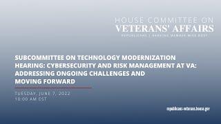 Subcommittee on Technology Modernization Hearing  Cybersecurity and Risk Management at VA