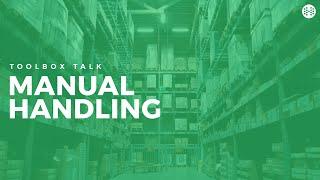 Manual Handling Toolbox Talk