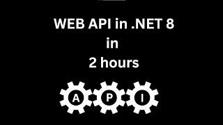 Web API Development in .NET 8 in 2 Hours  ASP.NET CORE  RESTFUL API