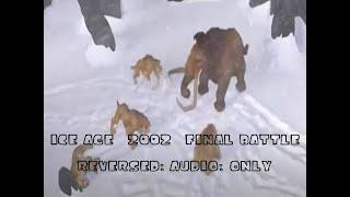 Ice Age 2002 Final Battle Reversed Audio OnlyFan-Made