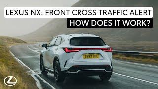 All-new Lexus NX How does Front Cross Traffic Alert work?