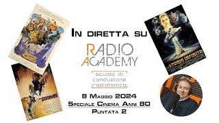 Speciale Cinema Anni 80 - Puntata 2 - In Diretta Su Radio Academy 8 Maggio 2024