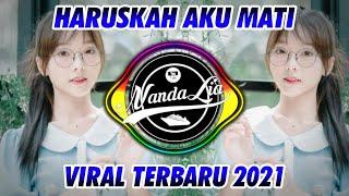 DJ HARUSKAH AKU MATI 2021