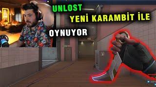 UNLOST YENİ GELEN KARAMBİT İLE OYNUYOR