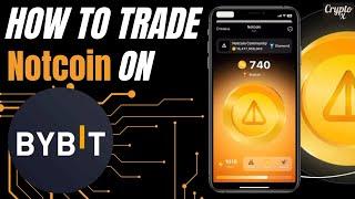How To Trade Notcoin On ByBit  How To Start Trading On ByBit  How To Withdraw Profits From ByBit