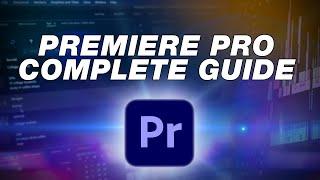 Adobe Premiere Pro Tutorial Complete Beginners Guide to Editing