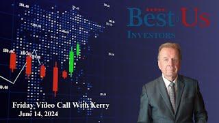 Kerrys Friday Zoom Call June 14 2024