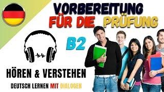 B2 - Hören & Verstehen - Vorbereitung für die Prüfung