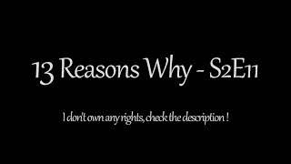 13 Reasons Why - Season 2 Episode 11 Soundtrack 1 Hour