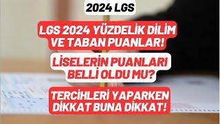 LGS Yüzdelik dilim ve Liselerin taban puanları 2024  Belli oldu mu?