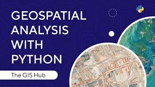 GeoSpatial Analysis With Python For Beginners  Use Python For GIS Analysis  The GIS Hub