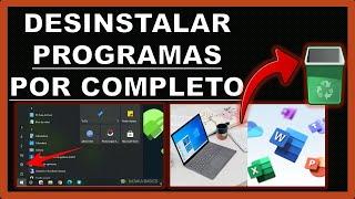 Como desinstalar por completo aplicaciones de mi pc Windows 10 paso a paso 2023