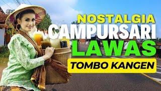 POP JAWA CAMPURSARI LAWAS TOMBO KANGEN GAYENG TENAN COCOK UNTUK TEMAN PERJALANAN