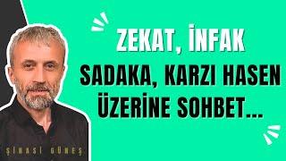 ZEKAT - İNFAK - SADAKA - KARZI HASEN Üzerine sohbet..