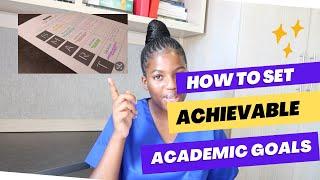 How to set achievable academic goals SMART goals