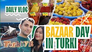 TURKI BAZAAR AND MARKET VIDEO  Vlog Turki 