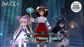 Little Witch Nobeta - Part EX-6 Breaking the Thrones Seal ...Again