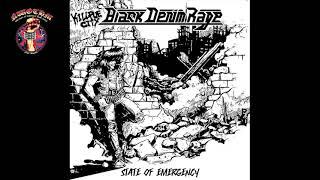 Black Denim Rage - State of Emergency Demo 2021