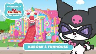 Kuromi’s Funhouse  Hello Kitty and Friends Supercute Adventures S5 EP 09