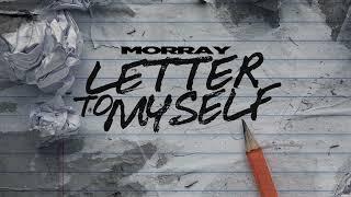 Morray - Letter To Myself Official Audio