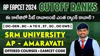 SRM University Ap Cutoff Ranks Amaravati  Offered Courses  Ap Eapcet Counselling 2024  YoursMedia
