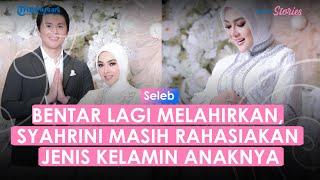 Syahrini Bentar Lagi Melahirkan Masih Rahasiakan Jenis Kelamin Anak Pertamanya pada Keluarga