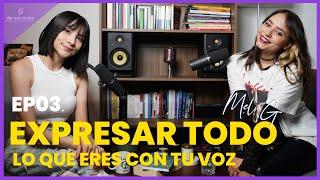 EXPRESAR TODO LO QUE ERES CON TU VOZ CON @meligmusica  Ep. 3 DE VOZ A VOZ  Gret Rocha