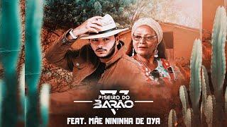 O MENINO DE VÓ VAI DEIXAR VOVÓ - LUAN PISEIRO DO BARÃO feat MÃE NININHA DE OYA