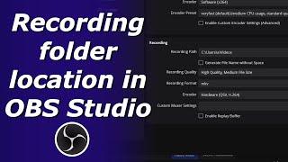 Recording path in OBS  Recording folder location in OBS Studio