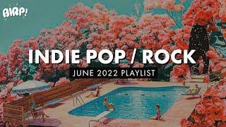 Indie Pop  Rock Playlist  BIRP June 2022