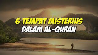 6 Tempat Paling Misterius Dalam Al-Quran  Belum Ditemukan